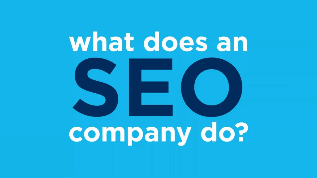 What Does an SEO Company Do